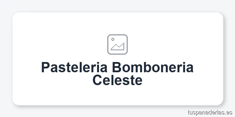 Pasteleria Bomboneria Celeste
