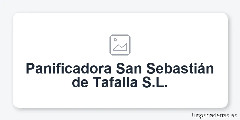 Panificadora San Sebastián de Tafalla S.L.
