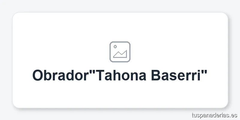 Obrador"Tahona Baserri"