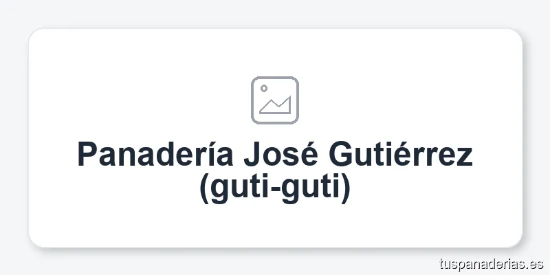 Panadería José Gutiérrez (guti-guti)