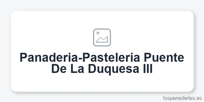 Panaderia-Pasteleria Puente De La Duquesa III