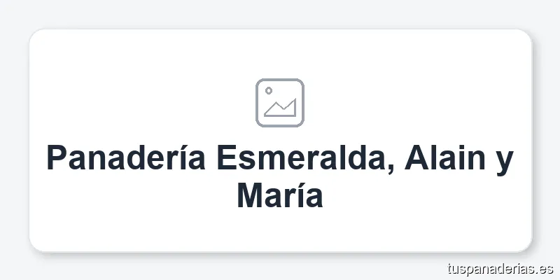 Panadería Esmeralda, Alain y María