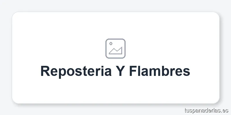 Reposteria Y Flambres