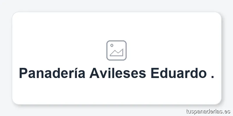 Panadería Avileses Eduardo .