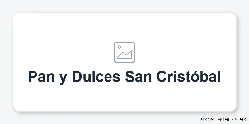 Pan y Dulces San Cristóbal