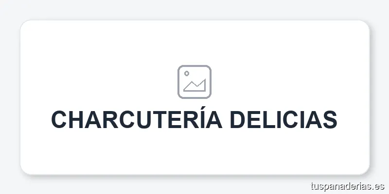 CHARCUTERÍA DELICIAS