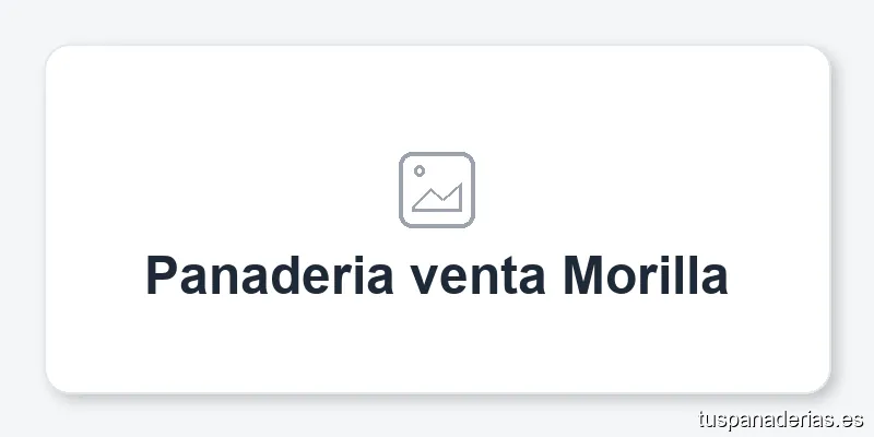 Panaderia venta Morilla