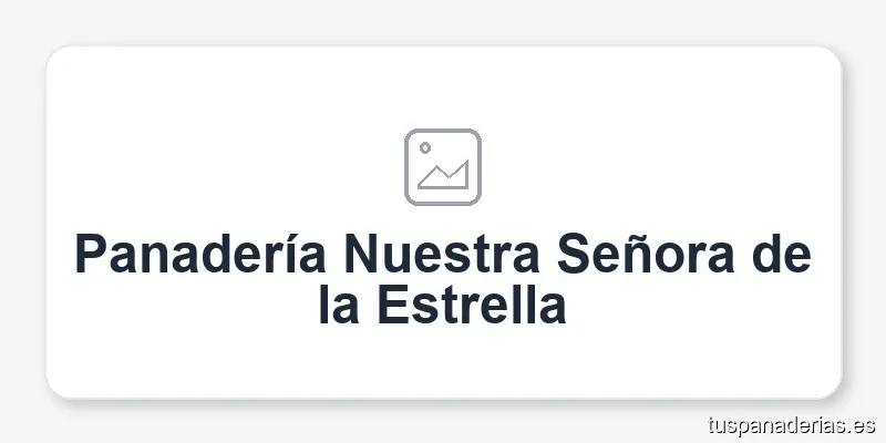 Panadería Nuestra Señora de la Estrella