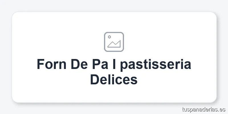 Forn De Pa I pastisseria Delices
