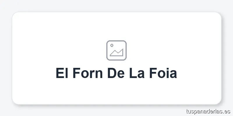 El Forn De La Foia