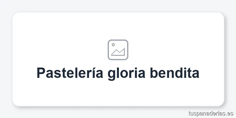Pastelería gloria bendita