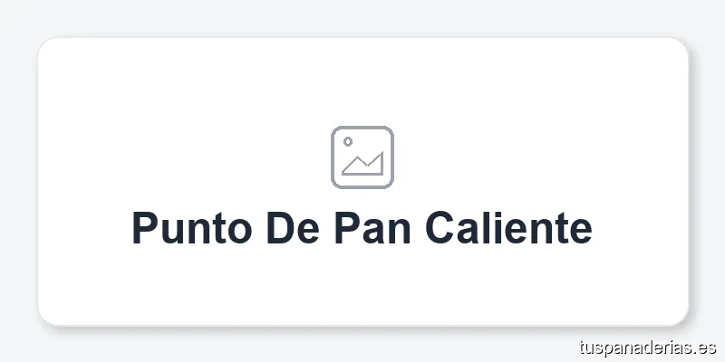 Punto De Pan Caliente