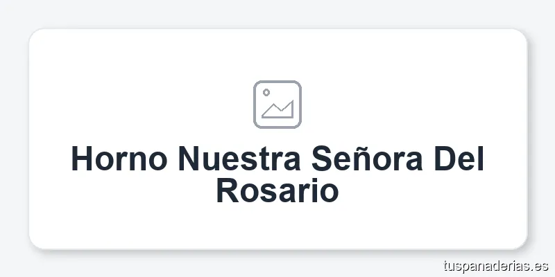 Horno Nuestra Señora Del Rosario