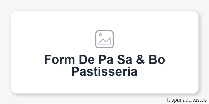 Form De Pa Sa & Bo Pastisseria