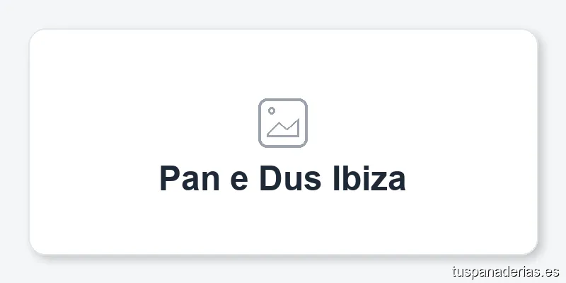 Pan e Dus Ibiza