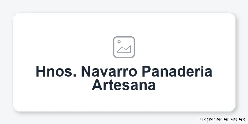 Hnos. Navarro Panaderia Artesana
