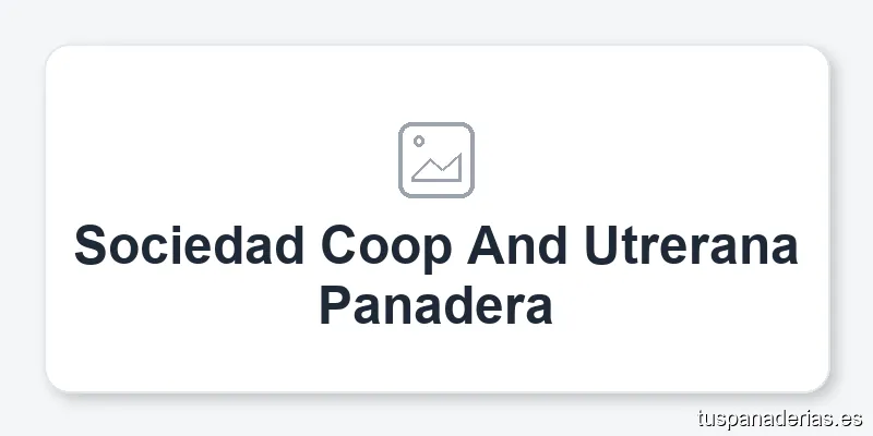 Sociedad Coop And Utrerana Panadera