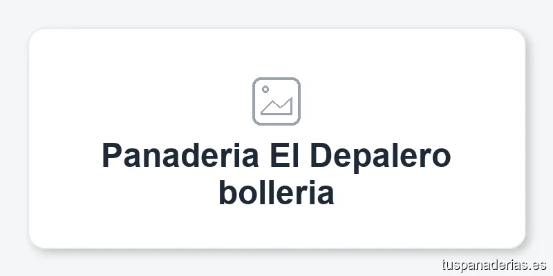Panaderia El Depalero bolleria