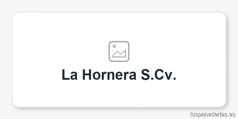 La Hornera S.Cv.