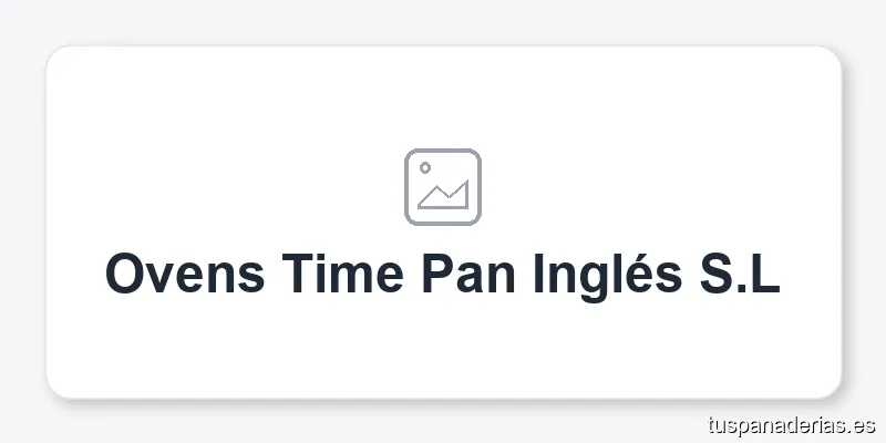 Ovens Time Pan Inglés S.L