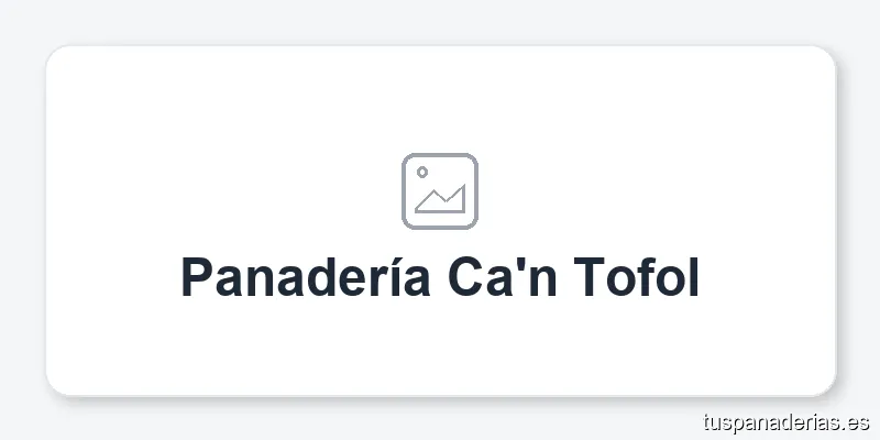 Panadería Ca'n Tofol