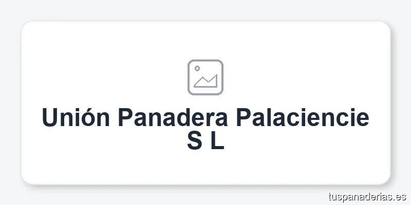 Unión Panadera Palaciencie S L