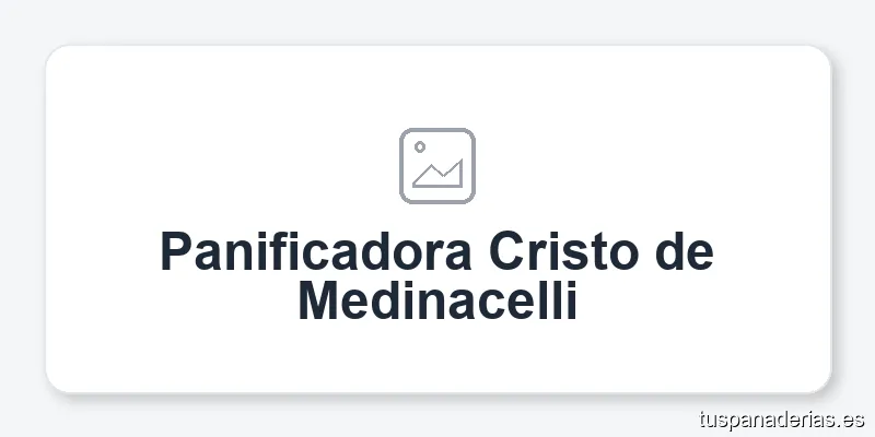 Panificadora Cristo de Medinacelli