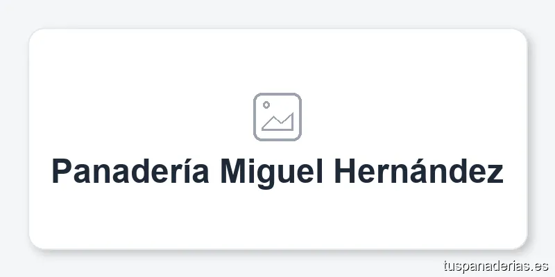 Panadería Miguel Hernández