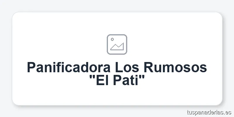 Panificadora Los Rumosos "El Pati"