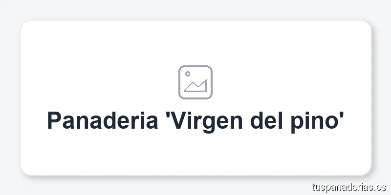 Panaderia 'Virgen del pino'