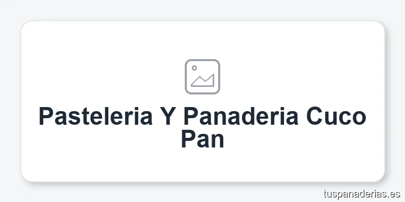 Pasteleria Y Panaderia Cuco Pan