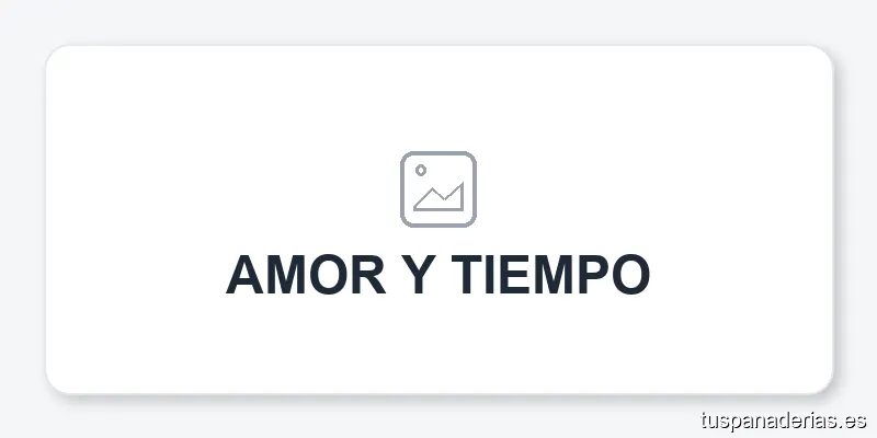 AMOR Y TIEMPO