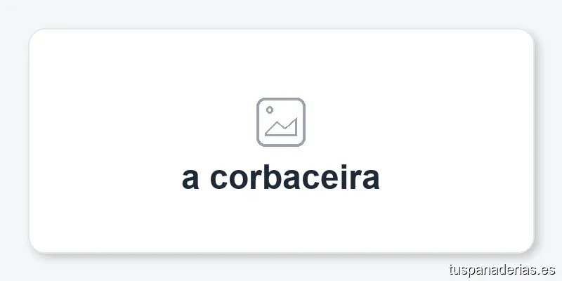 a corbaceira