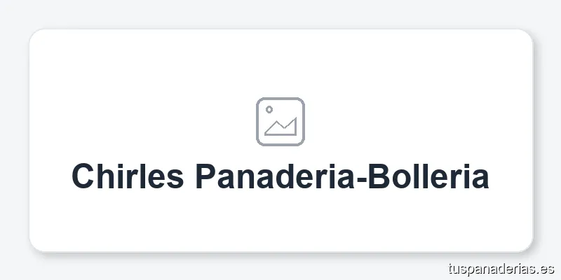 Chirles Panaderia-Bolleria