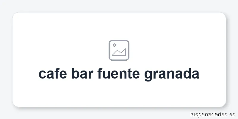 cafe bar fuente granada