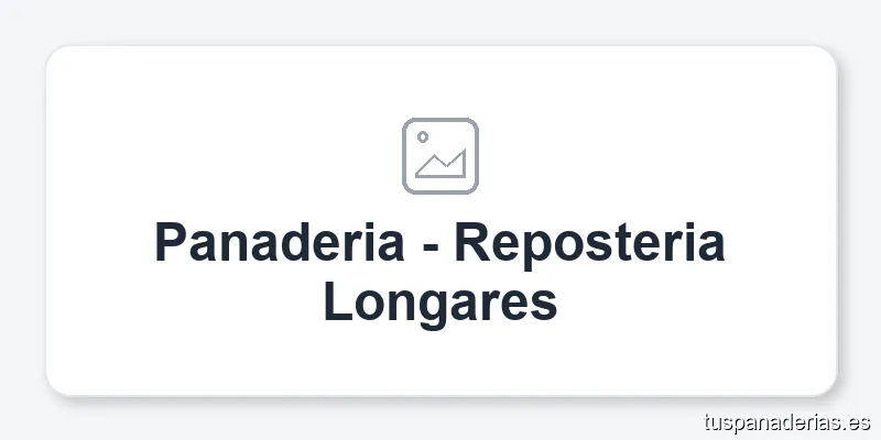 Panaderia - Reposteria Longares