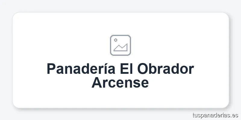 Panadería El Obrador Arcense