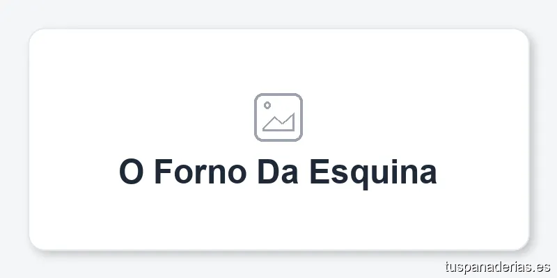 O Forno Da Esquina