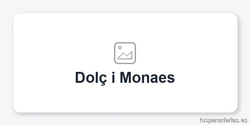 Dolç i Monaes