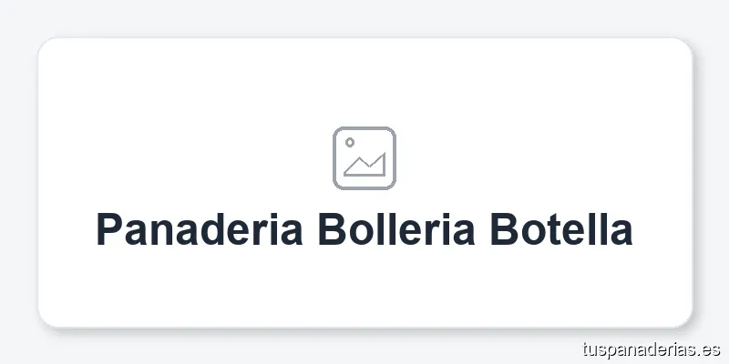 Panaderia Bolleria Botella
