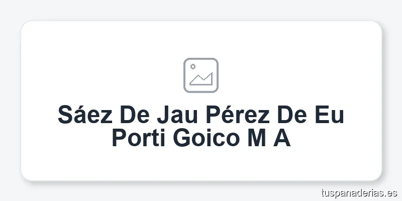 Sáez De Jau Pérez De Eu Porti Goico M A