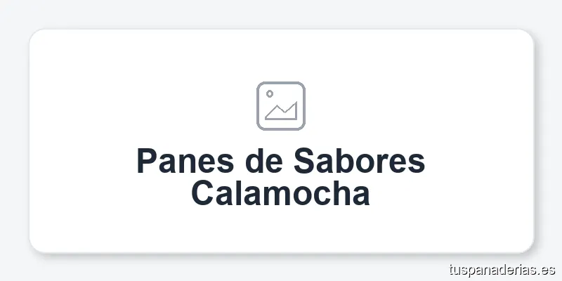 Panes de Sabores Calamocha