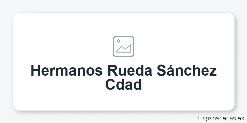Hermanos Rueda Sánchez Cdad