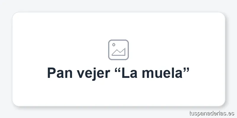 Pan vejer “La muela”