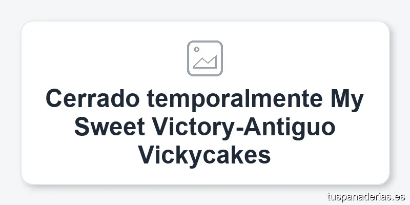 Cerrado temporalmente My Sweet Victory-Antiguo Vickycakes