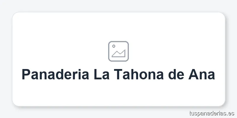 Panaderia La Tahona de Ana