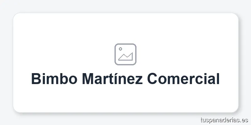 Bimbo Martínez Comercial
