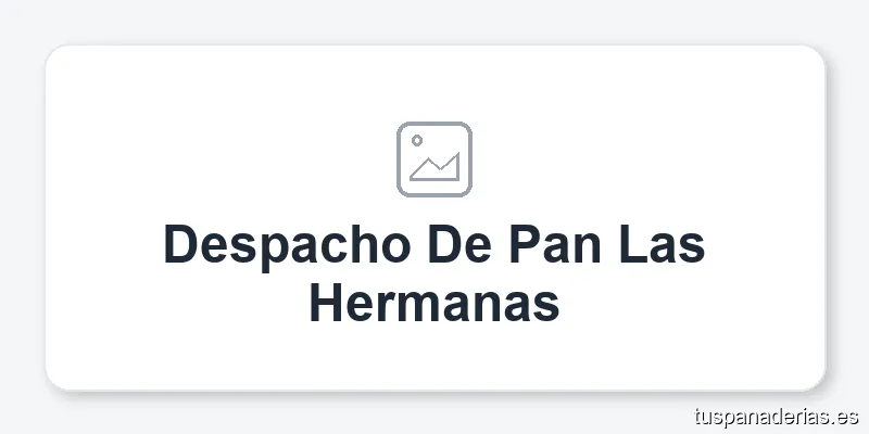 Despacho De Pan Las Hermanas