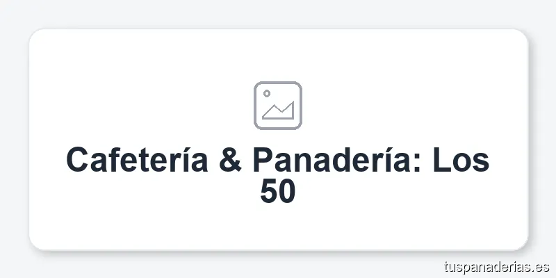 Cafetería & Panadería: Los 50