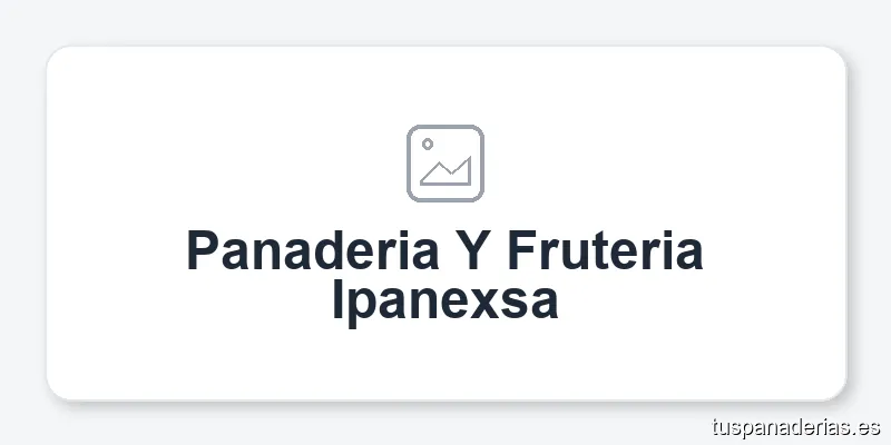 Panaderia Y Fruteria Ipanexsa